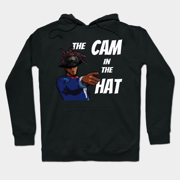 The Cam in the Hat shirt Hoodie by TheRealMalikJoe